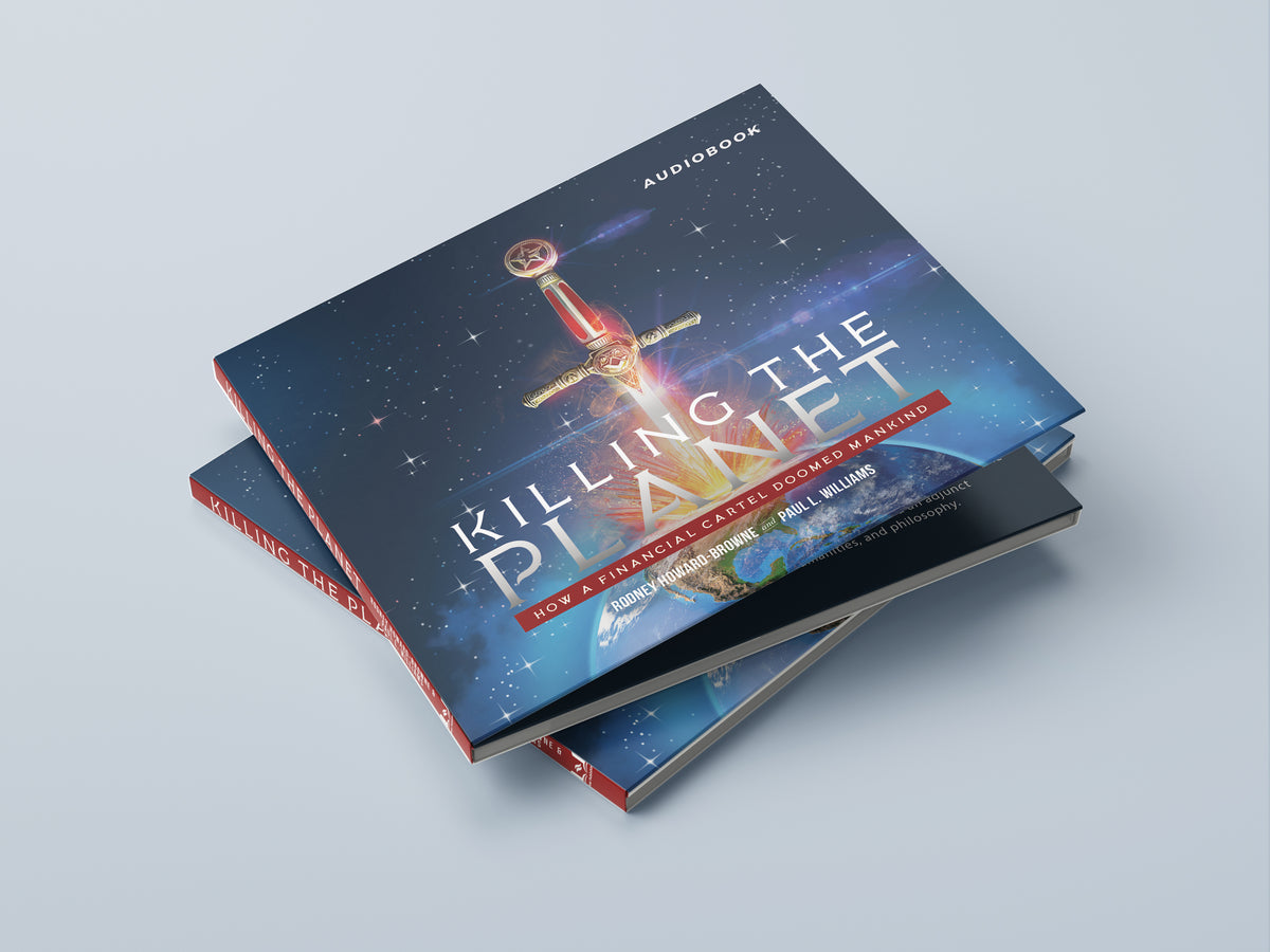 Killing the Planet Audiobook Edition: How a Financial Cartel Doomed Mankind
