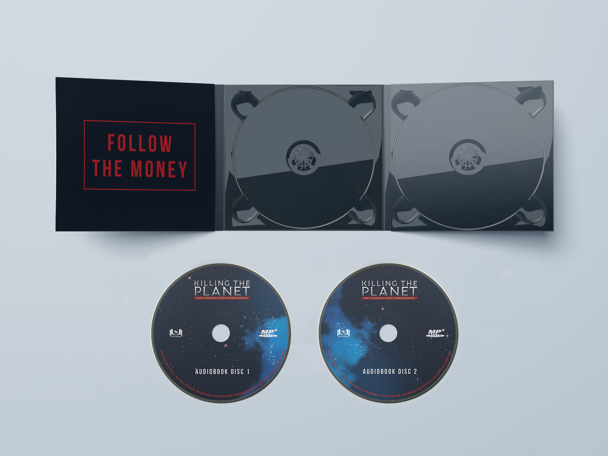 Killing the Planet Audiobook Edition: How a Financial Cartel Doomed Mankind