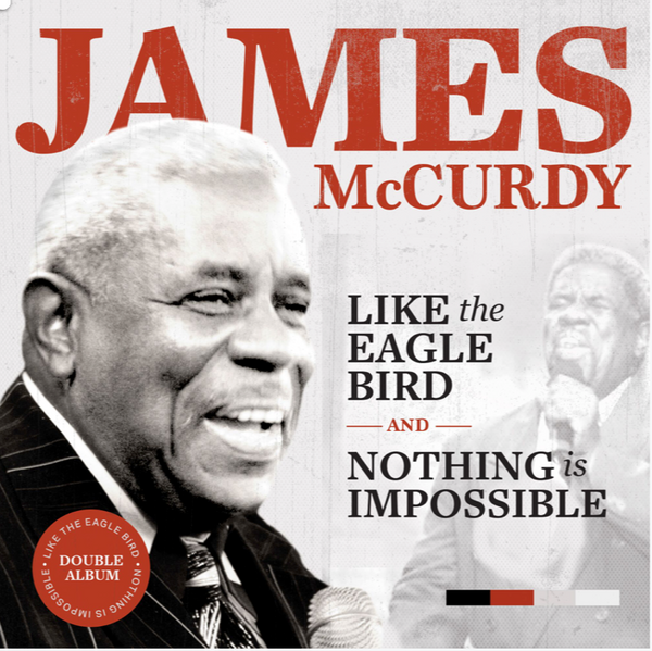 James McCurdy Double Album - Like the Eagle Bird & Nothing is Impossible