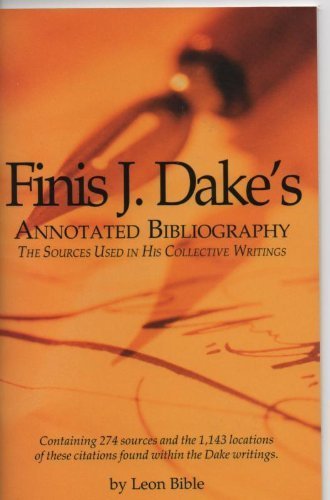 Finis J. Dake's Annotated Bibliography