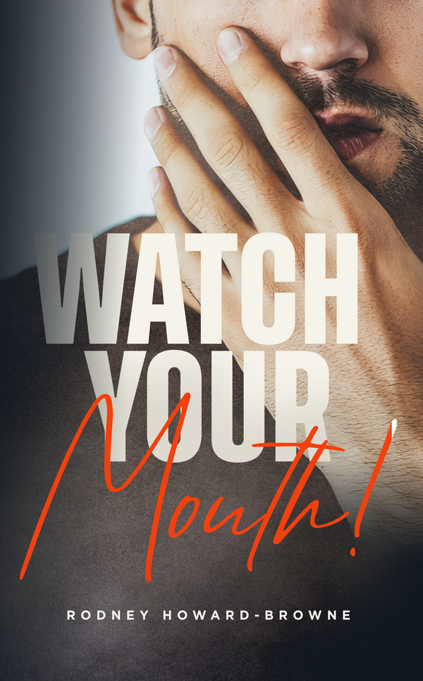 Watch Your Mouth!