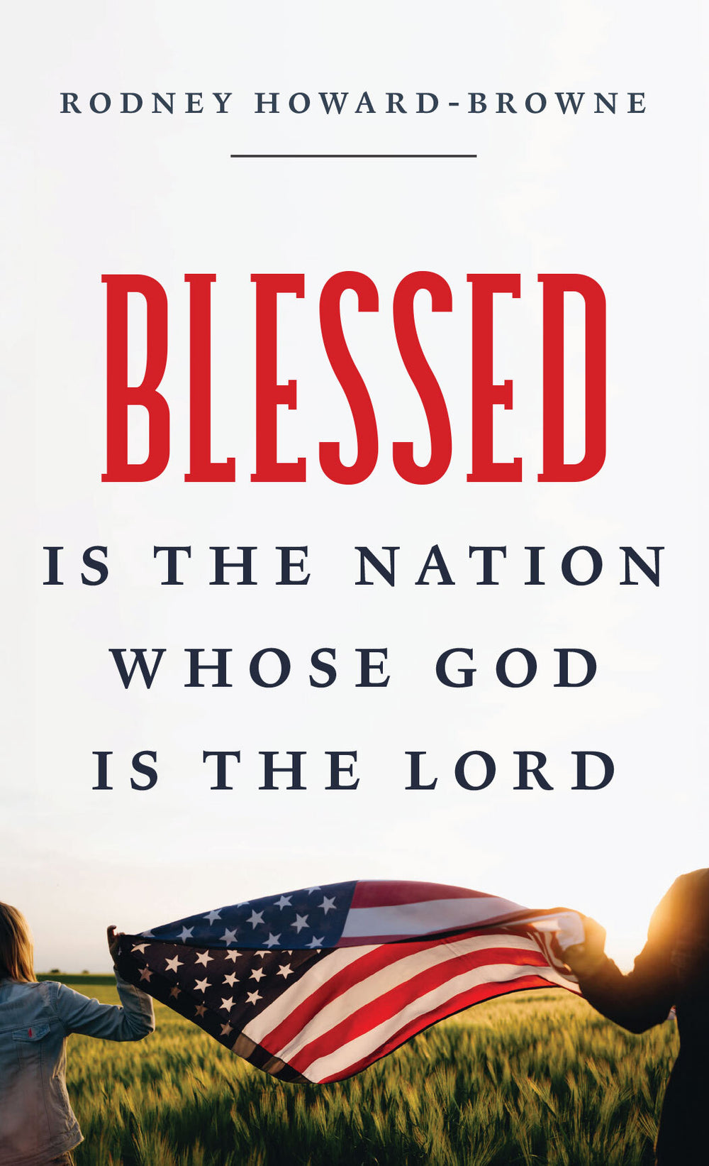 Blessed Is the Nation Whose God Is The Lord