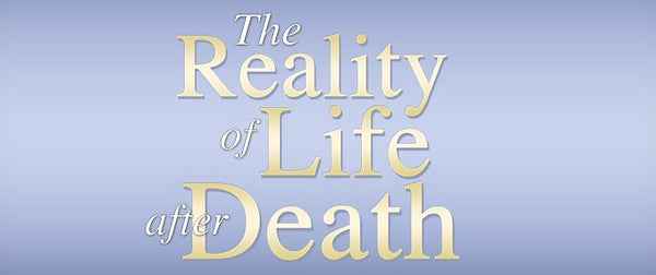 The Reality of Life after Death Book