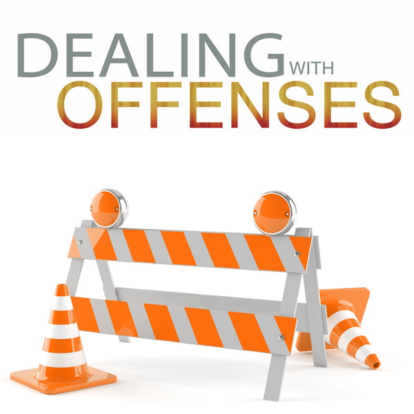 Dealing With Offenses