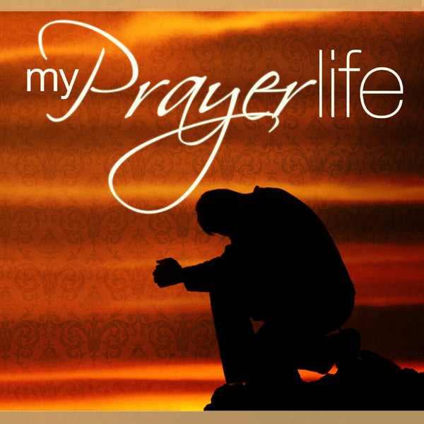 My Prayer Life