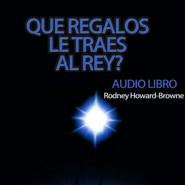 Qué Regalos le Traes al Rey Audiobook Series MP3 Download