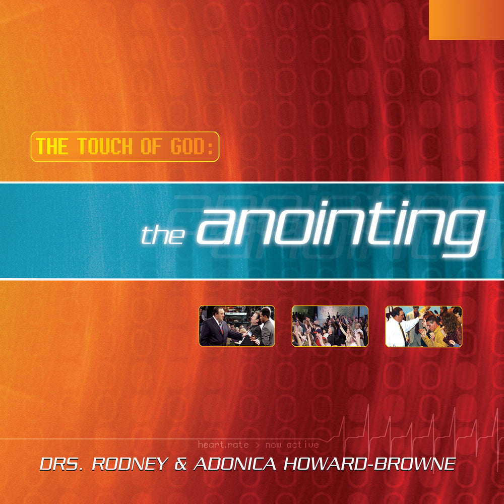 The Touch of God: The Anointing