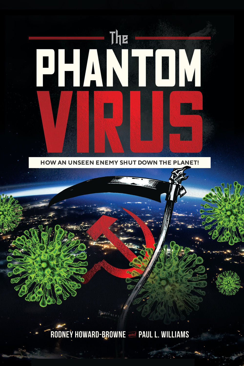 The Phantom Virus - How An Unseen Enemy Shut Down The Planet! Paperback or Ebook Version Available