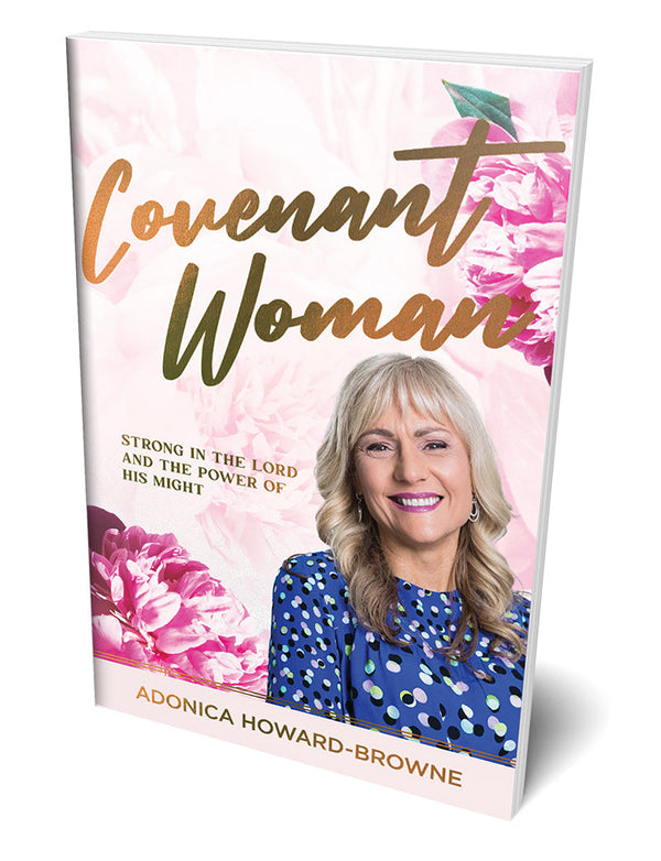 Pre-Order Today: Covenant Woman by Dr. Adonica Howard-Browne
